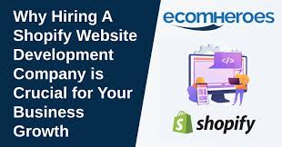 Enhancing Your Online Presence: The Expertise of a Shopify Website Development Company